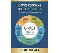 C-PACT coaching model Workbook: From Reflection to Transformation
