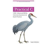 C Practice Tests & Interview Questions: 1200+ Advanced MCQs, Interview Questions & Exam Practice