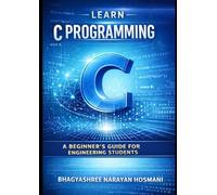C Programming - An Easy Introduction for Engineering Students: A Beginner-Friendly Textbook
