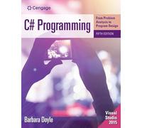 C# Programming: From Problem Analysis to Program Design