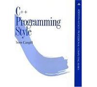 C++ Programming Style (Addison-Wesley Professional Computing Series)