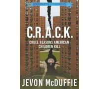 C.R.A.C.K: Cruel Reasons American Children Kill
