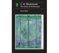 C.R Mackintosh: the Poetics of Workmanship (Essays in Art and Culture)