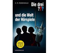 C.R. Rodenwald Die drei ??? und die Welt der Hörspiele (Hardback)