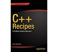 C++ Recipes: A Problem-Solution Approach