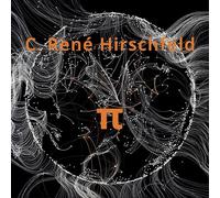 C. Rene Hirschfeld - Pi - Klang der Unendlichkeit