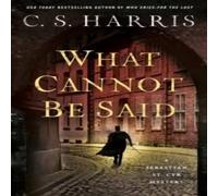 C. S. Harris What Cannot Be Said Paperback Book C. S. Harris Multicolor