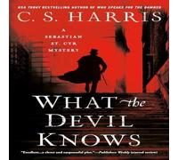 C. S. Harris What the Devil Knows Paperback Book C. S. Harris Multicolor