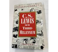 C.S.Lewis for the Third Millennium