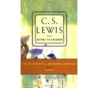 [C.S. Lewis: Letters to Children (C.S. Lewis Classics)] [By: Lewis, C. S.] [June, 1996]