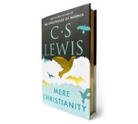 Mere Christianity (Deluxe Edition): Revised and Amplified Edition, with a New Introduction, of the Three Books Broadcast Talks, Christian Behaviour and Beyond Personality; Has Gilded Edges