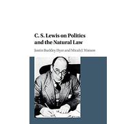 C. S. Lewis on Politics and the Natural Law