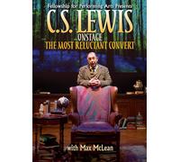 C.s. Lewis On Stage: The Most Reluctant Convert