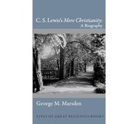 C. S. Lewis's "Mere Christianity": A Biography (Lives of Great Religious Books): 24