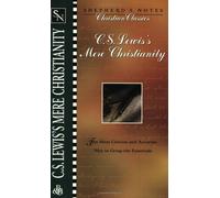 C.S. Lewis's Mere Christianity (Shepherd's notes)