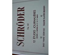 C. Schröder Opus 62 12 Daily Piano Exercises