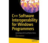 C++ Software Interoperability for Windows Programmers: Connecting to C#, R, and Python Clients