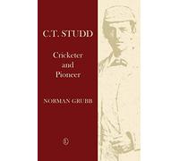 C. T. Studd, Cricketer and Pioneer