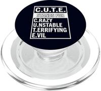 C.U.T.E. Stands For Crazy Unstable Terrifying Evil PopSockets PopGrip for MagSafe