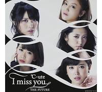 C-Ute - I Miss You / The Future (Type C) (CD+DVD) [Japan LTD CD] EPCE-7078