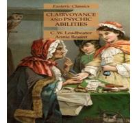 C. W. Leadbeater Clairvoyance & Psychic Abilities: Esoteric Classics Paperback Book C. W. Leadbeater Multicolor