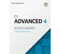C1 Advanced 4 Student's Book without Answers: Authentic Practice Tests (CAE Practice Tests)