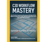 C3D Workflow Mastery: Optimize Your Civil 3D Process