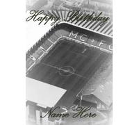 c4a51 Maine Road Manchester Bygone days Birthday Greeting Personalised Card A5