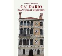 Ca' Dario: 500 Years of Mysteries