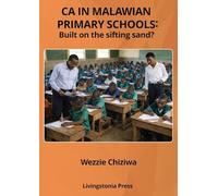CA in Malawian Primary Schools: built on the sifting sand?