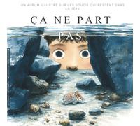 Ça ne part pas: Un album illustré sur les pensées qui tournent en boucle, la rumination et les émotions fortes de l'enfant sensible, dès 4 ans (Les Chemins de Traverse)