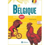Ça se dit comme ça en Belgique