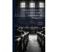 CÃ3digo Civil Del Estado Libre Y Soberano De Durango