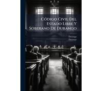 CÃ3digo Civil Del Estado Libre Y Soberano De Durango