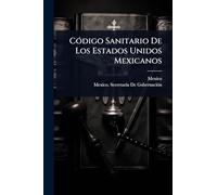 CÃ3digo Sanitario De Los Estados Unidos Mexicanos