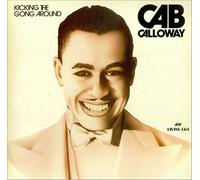 Cab Calloway And His Orchestra - Kicking The Gong Around