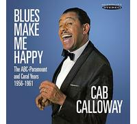 Cab Calloway Blues Make Me Happy: The ABC-Paramount and Coral Years 1956-19 (CD)