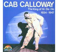 Cab Calloway - King of Hi De 1934-47