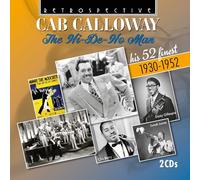 Cab Calloway (vocals) - Cab Calloway: The Hi-De-Ho Man - His 52 Finest 1930-1952