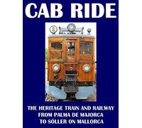 Cab ride with the heritage train and railway from Palma de Majorca to Sóller on Mallorca