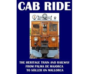 Cab ride with the heritage train and railway from Palma de Majorca to Sóller on Mallorca