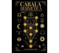 Cabala Hermética - O Mapa da Existência da Luz da Sombra e da Ascenção: Cabala Hermética: 1