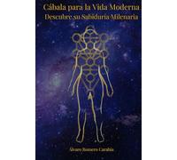 Cábala para la Vida Moderna: Descubre su Sabiduría Milenaria