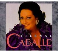 Caballe' Montserrat - Eternal Caballe'