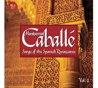 Caballe, Montserrat - Songs Of The Spanish Renaissance Volume 1