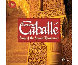 Caballe, Montserrat - Songs Of The Spanish Renaissance Volume 1