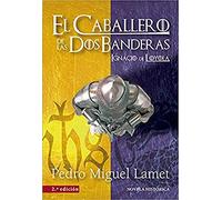 CABALLERO DE LAS DOS BANDERAS, EL - 2ª EDICION . IGNACIO DE LOYOLA