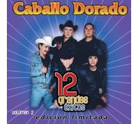 Caballo Dorado - 12 Grandes Exitos 2