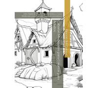Cabañas Medievales para Colorear para Adultos: Libro Digital de Arquitectura Fantástica y Casas Medievales para Colorear | Descarga Instantánea