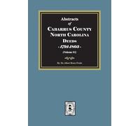 Cabarrus County, North Carolina Deeds, 1791-1803. (Volume #1)